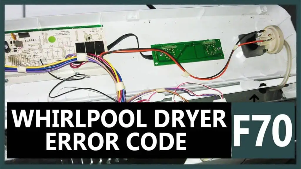 Problems With Whirlpool Dryer F70 Code